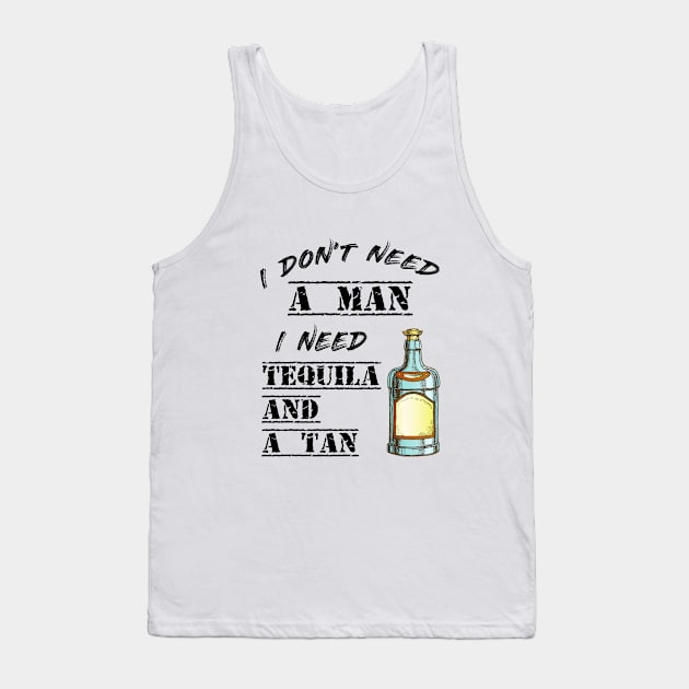 I need Tequila and a tan Tank Top by Pupky